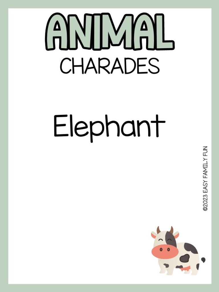 black and white cow in right corner with green border with green text "animal charades" with black text with animal charade ideas. 