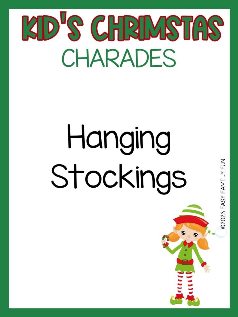 girl elf in green shirt with striped tights in bottom right corner with green border and kid's Christmas charades in red and green with black text with Kid's Christmas charade idea