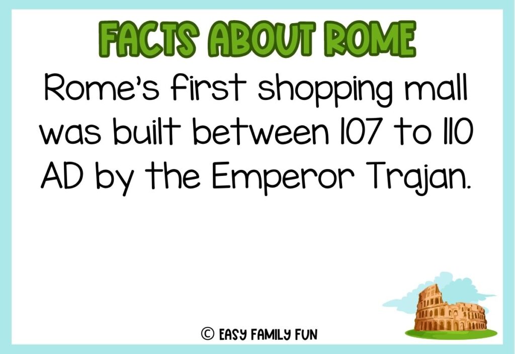 in post image with white background, blue border, green title stating "Facts About Rome", text of a fact about Rome, and an image of the Colosseum 