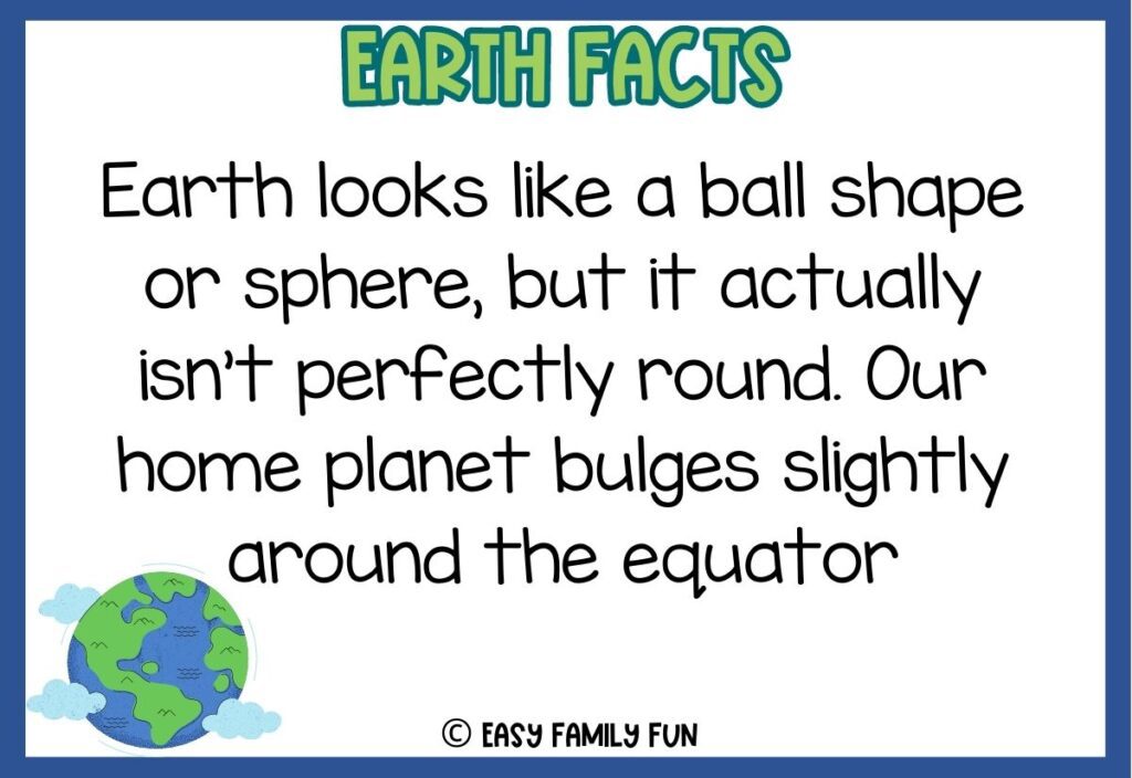 in post image with white background, blue border, green title stating "Earth Facts", text of an earth fact and an image of Earth