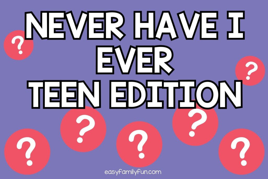featured image with purple background, bold white title stating "Never Have I Ever Teen Edition" and coral question marks