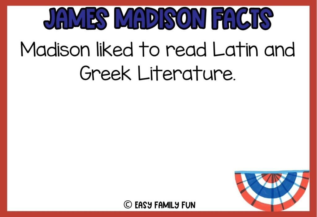 in post image with white background, red border, bold blue title that says "James Madison Facts", text of a fact about James Madison, and a patriotic image