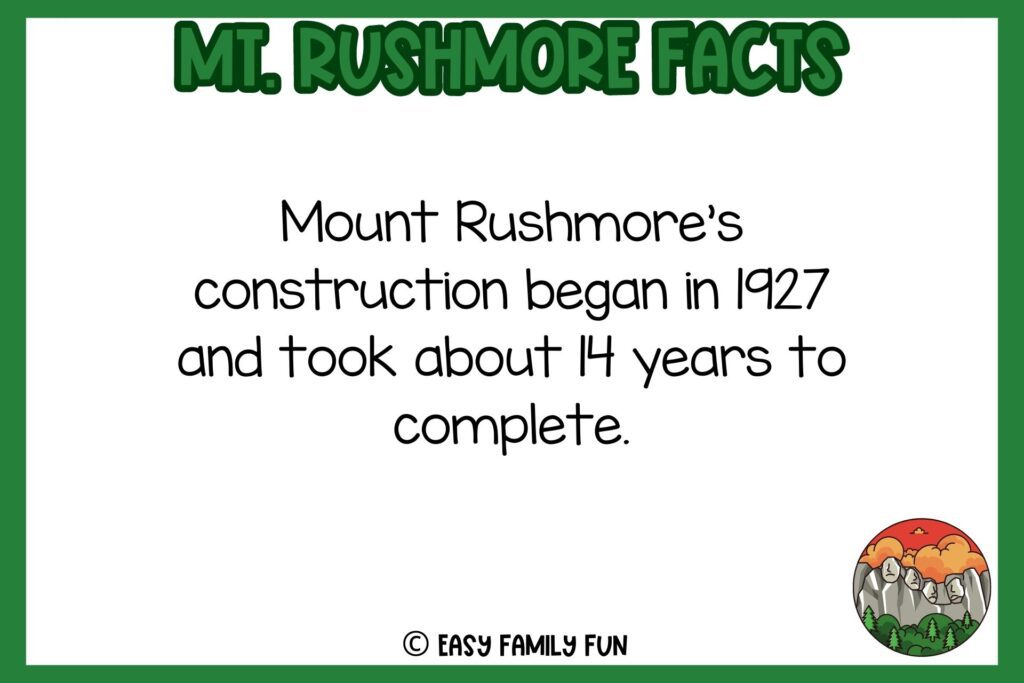 white background, green border, text of Mt. Rushmore facts, and an image of sculpture, a orange sky in drawn in a small circle
