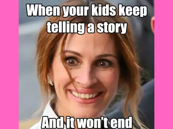 Mother’s Day Funny Memes about non ending story