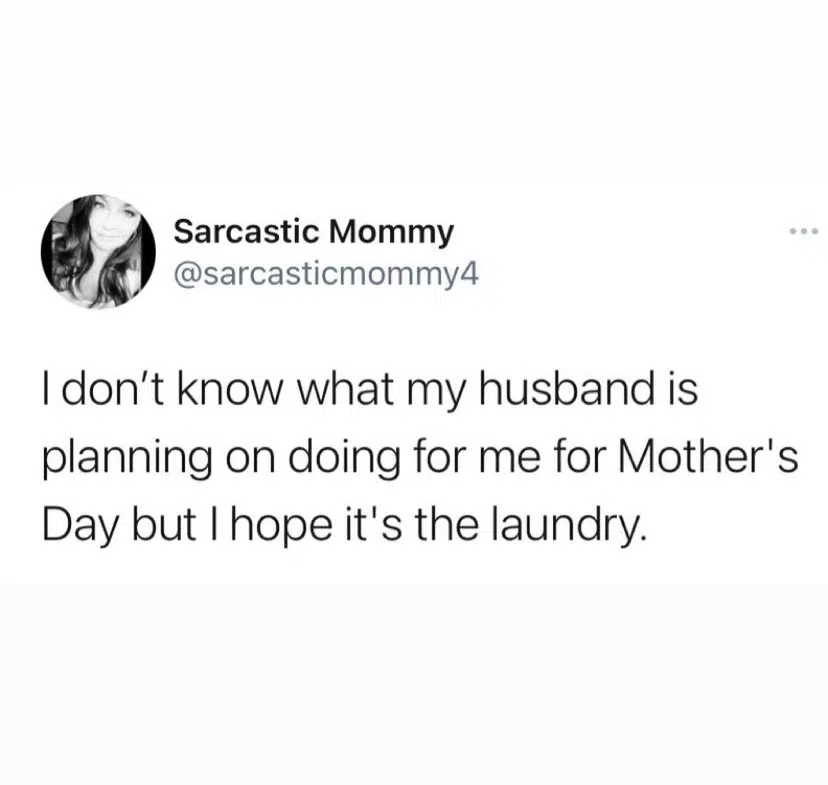 Mother’s Day Funny Memes about luandry