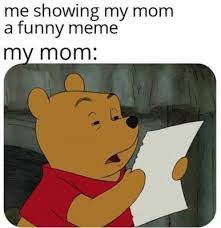 Mother’s Day Funny Memes about showing a meme
