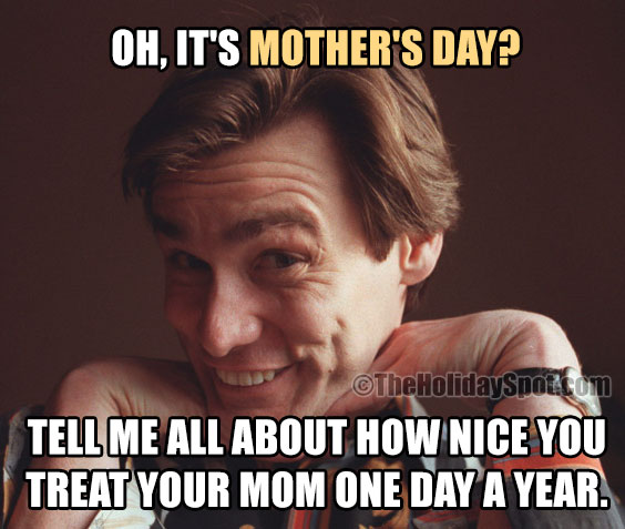 Mother’s Day Funny Memes about being nice