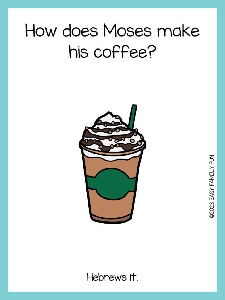 white background, teal border saying coffee jokes with an image of  frappe cold drink