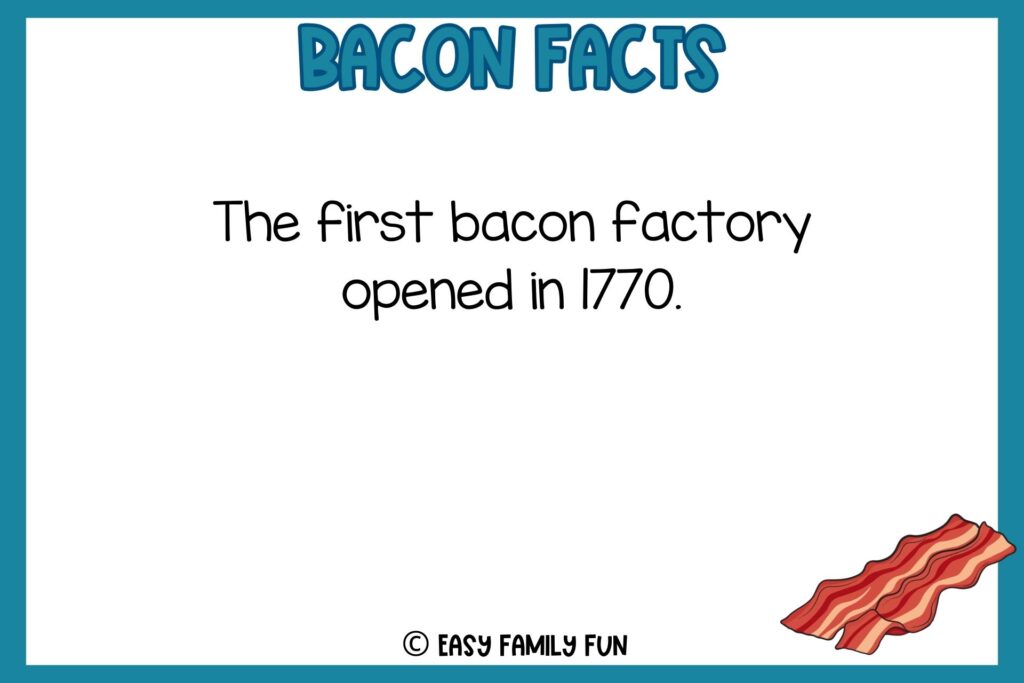 white background, blue border saying bacon facts with an image of two crispy bacon stripes