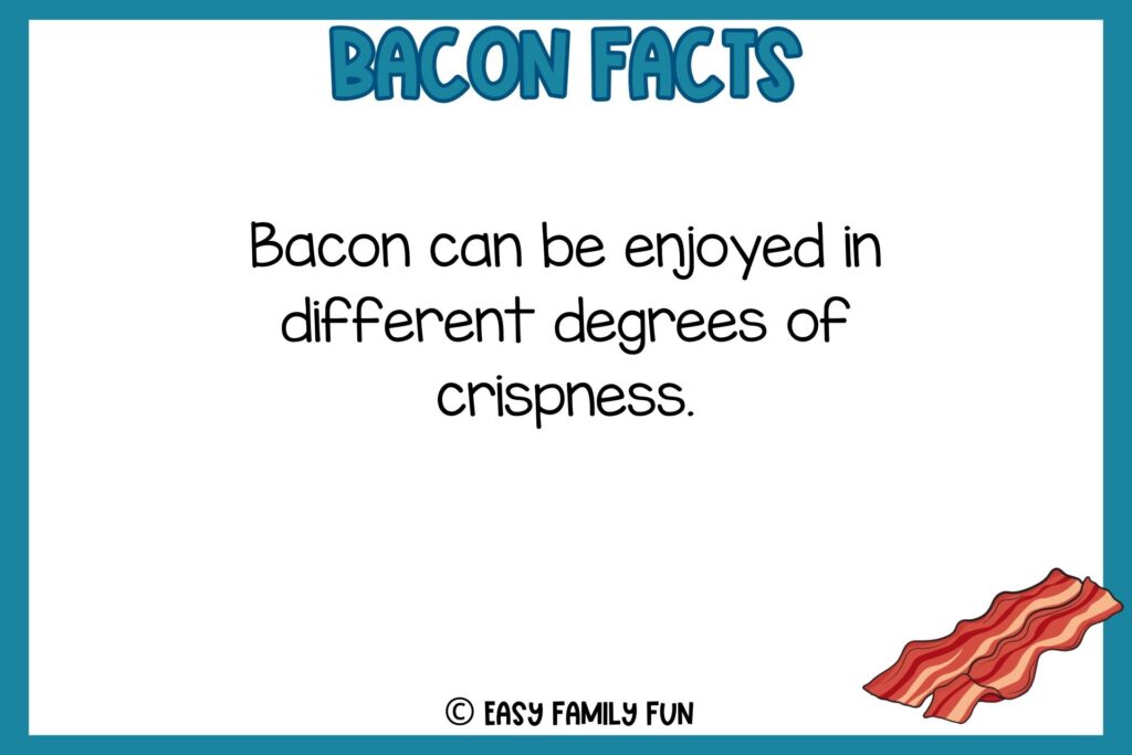 white background, blue border saying bacon facts with an image of fried bacon
