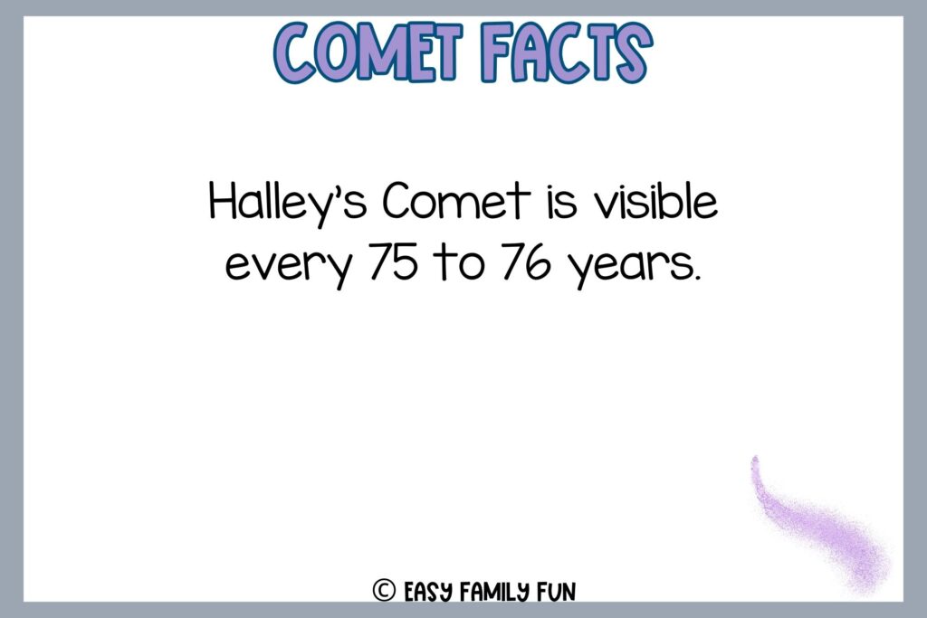 white background, gray border saying comet facts with a purple glitter comet