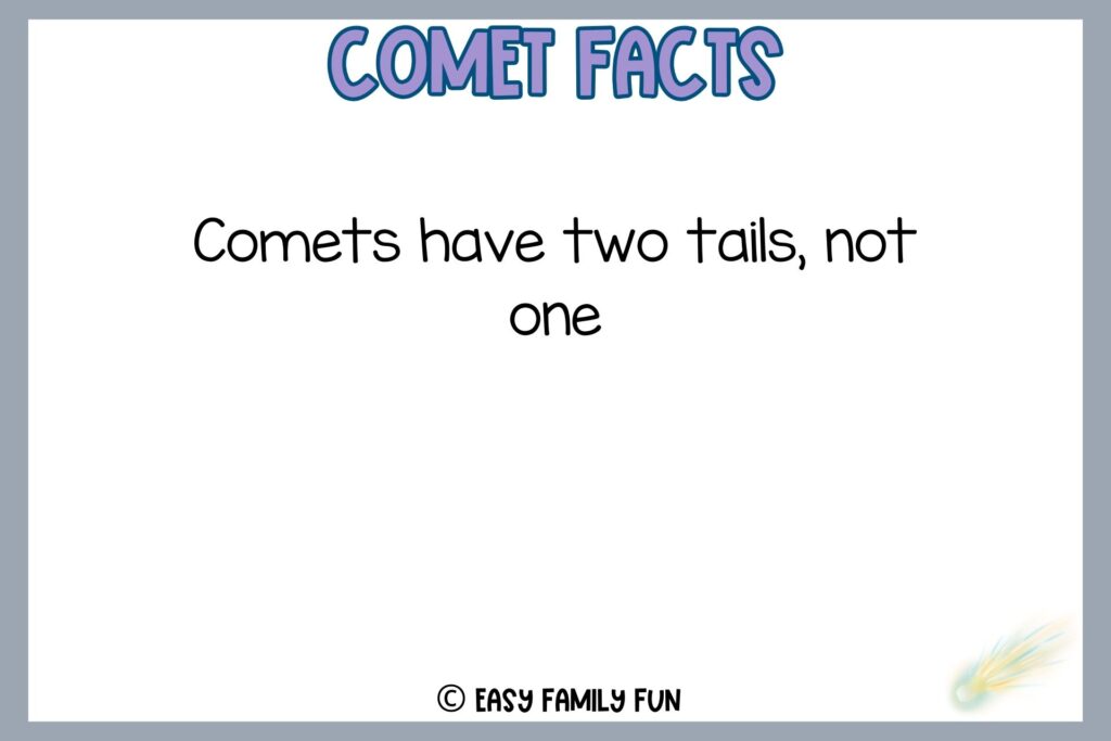 white background, gray border saying comet facts with an image of realistic comet
