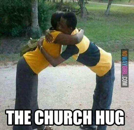 Funny Church memes about church hug