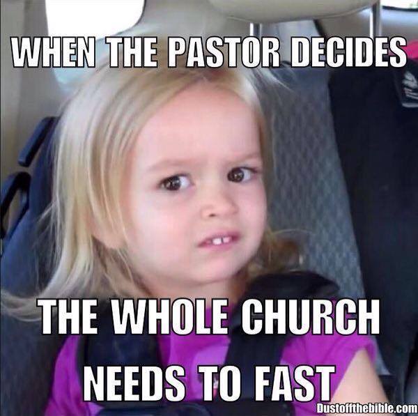 Funny Church memes about pastor decides to fast