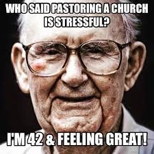 Funny Church memes about pastoring isn't a stressful