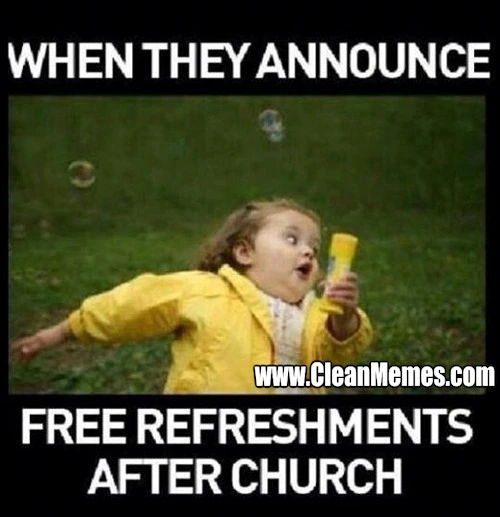 Funny Church memes about free refreshments after church