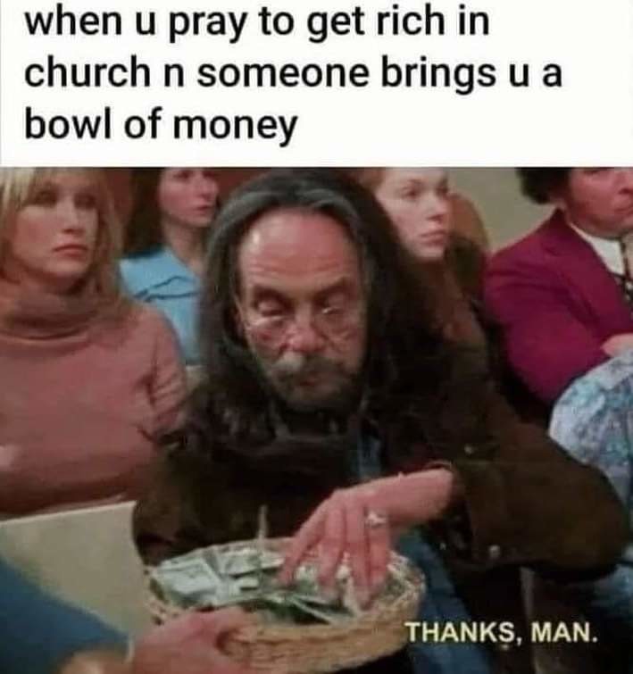 Funny Church memes about praying to get rich