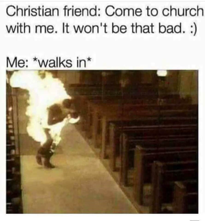 Funny Church memes about being burn at the church