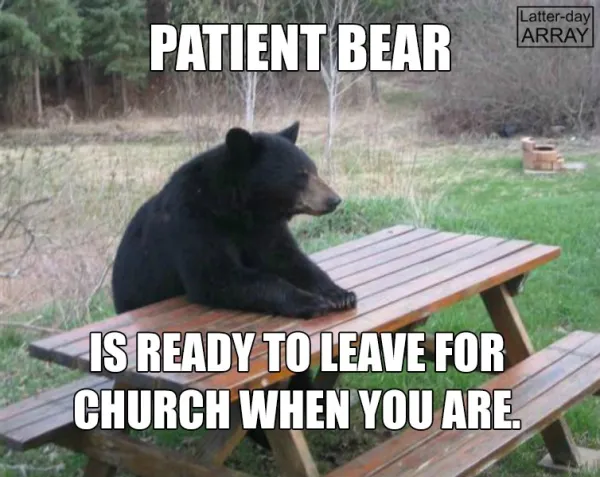 Funny Church memes about bears patiently waiting