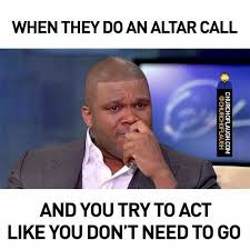 Funny Church memes about altar call