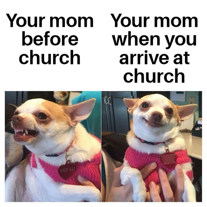 Funny Church memes about mom before and after church