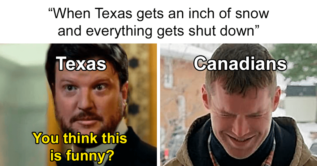 Snow Memes about inch of snow getting shutdown in texas and canada