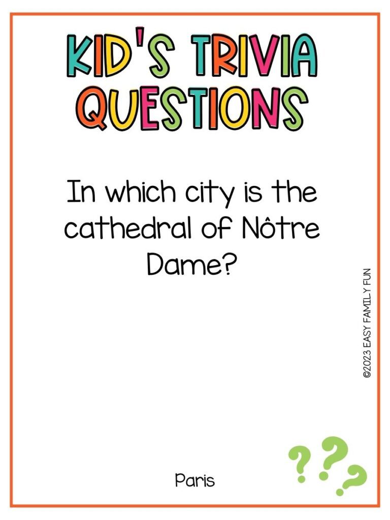 Kid's Trivia Question written in black on a white background with an orange border and three green question marks.