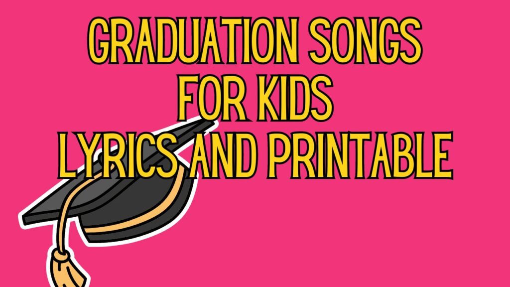 featured image with pink background, image of graduation cap and bold title that says "Graduation Songs for Kids Lyrics and Printable"