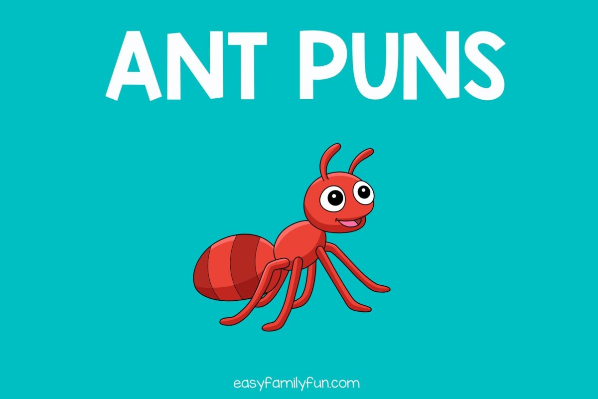 120 Ant-tasic Ant Puns - Easy Family Fun- Games, Trivia, And Jokes