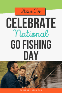 Celebrating National Go Fishing Day - Easy Family Fun- Print-and-Play ...
